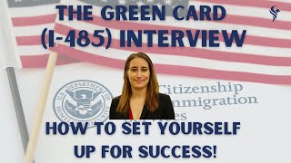Green Card Interview Tips: What to Do, Avoid & How to Improve Your Chances of Approval!