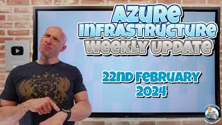 Azure Infrastructure (slightly early) Update - 22nd of February 2024 by John Savill's Technical Training 7,005 views 2 months ago 8 minutes, 56 seconds