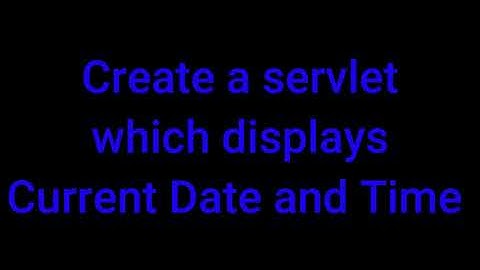 Create a Java Servlet to display Date and Time || Netbeans || Enterprise Java