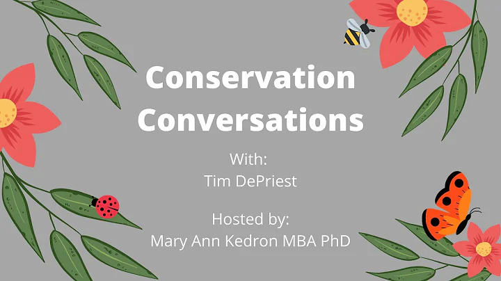 CONSERVATION CONVERSATIONS: FT. Tim DePriest, Habi...