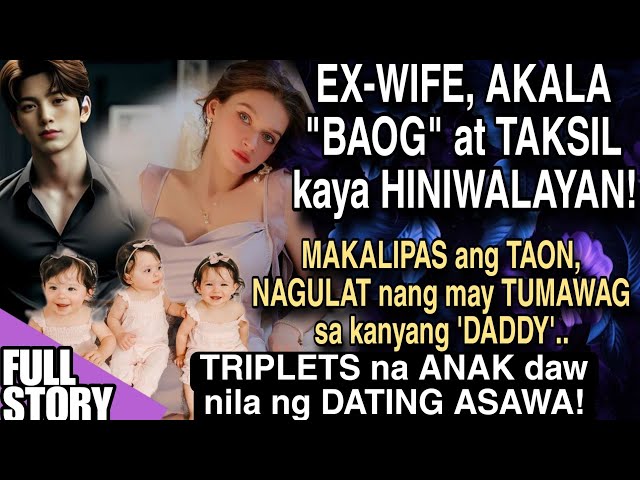 EX-WIFE, AKALA BAOG AT TAKSIL KAYA INIWAN! NAGULAT NANG MAY TRIPLETS NA TUMAWAG SA KANYANG 'DADDY' class=