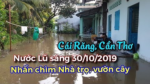 Triều Cường nước lũ 30/9/2019 nhấn chìm nhà và vườn dân ở Cái Răng\CS Cần Thơ HG