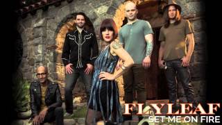 Flyleaf   Set Me On Fire Audio