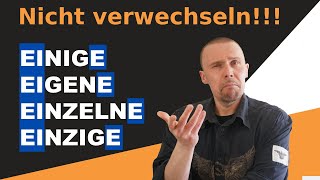 Diese Wörter solltest du nicht verwechseln! einige/eigene/einzelne/einzige