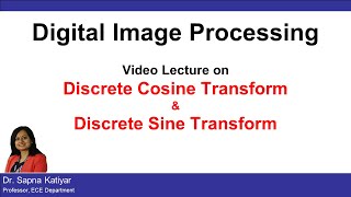 L11(B) | Discrete Cosine Transform | Discrete Sine Transform || Digital Image Processing (AKTU)