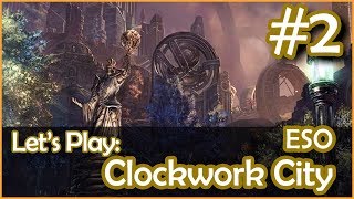 Elder Scrolls Online: CLOCKWORK CITY DLC - In Search of a Sponsor | SKEEVATON🐭 | Part 2