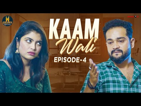 Kaam Wali | Episode 4 | Hyderabadi Couple Hilarious Comedy | Funny Videos 2022 | Golden Hyderabadiz