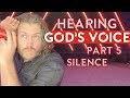 Hearing God's Voice Part 5: Silence | Dolan Cochrane | 29 Aug 2021