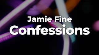 Jamie Fine  Confessions letras    