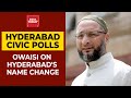 Aasaduddin owaisi responds to bjps claim of changing hyderabads name to bhagyanagar  exclusive