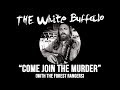 The white buffalo  the forest rangers  come join the murder official audio