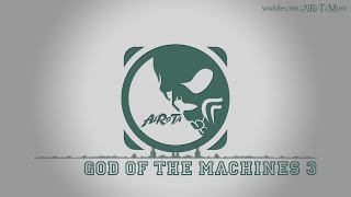 God Of The Machines 3 by Cecilia Lindh - [Electro Music]