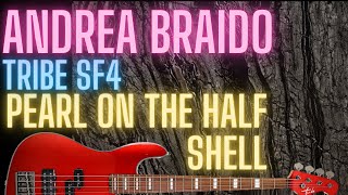 TRIBE SF4 - ANDREA BRAIDO &quot;PLAYS PEARL ON THE HALF SHELL&quot;