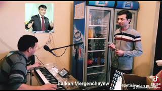 Balkan Mergenchayew - Aglama Dunyam 2022 Janly ses ( Rahman Hudayberdiyew & Nury Meredow ) Repetisa