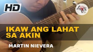 MARTIN NIEVERA - Ikaw Ang Lahat Sa Akin (arr. Lex Von Sumayo) chords