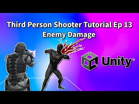 Third Person Shooter (Unity Tutorial) Ep 13 Enemy Damage