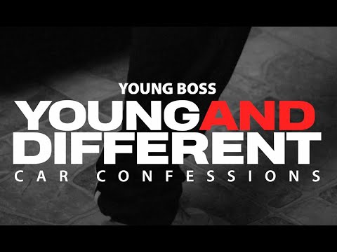 YoungBoss-YoungAndDifferent (car confessions