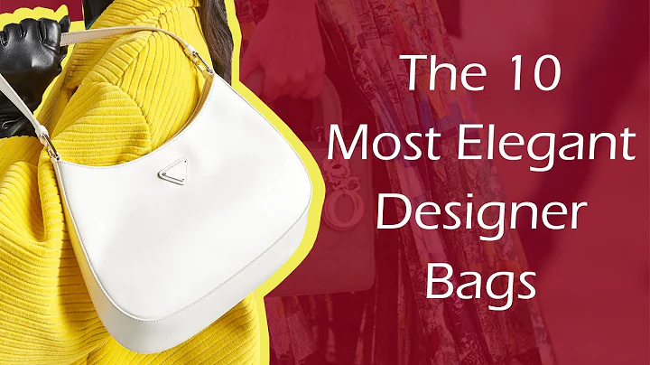 The 10 Most Elegant Designer Bags