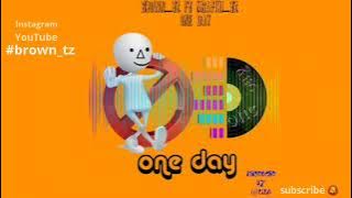 Brown_tz ft Msafiri-ONE DAY (Official Audio).   #lila