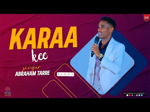 KARAA KEE FAAR ABIRAHAAM TARREE KIRUUSEDII AMBOORRATTI Ifafayinatvofficial1906