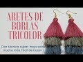 Aretes con tres borlas. Nueva técnica más fácil !!!