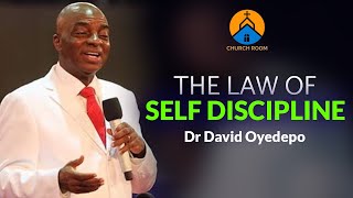 Bishop David Oyedepo  - The law of Self Discipline 🔥