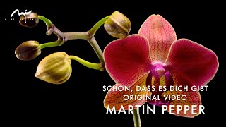 Schön dass es dich gibt | Du wirst geliebt | Original Video | #MartinPepperOfficial chords