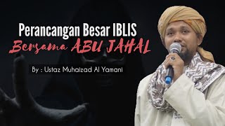 Kisah IBLIS Hadir Mesyuarat Bersama Abu Jahal Sebabkan Ini (Part 1)