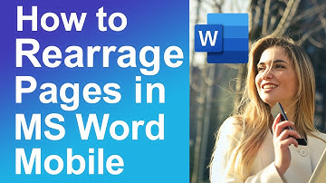 How to rearrange pages in MS Word Mobile