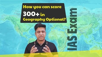 300+ Scoring Tips in Geography Optional for UPSC Beginners