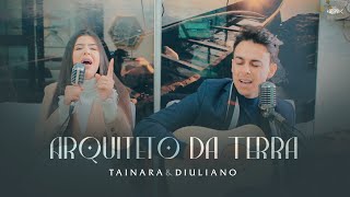 Arquiteto da Terra-Tainara e Diuliano/Acústico