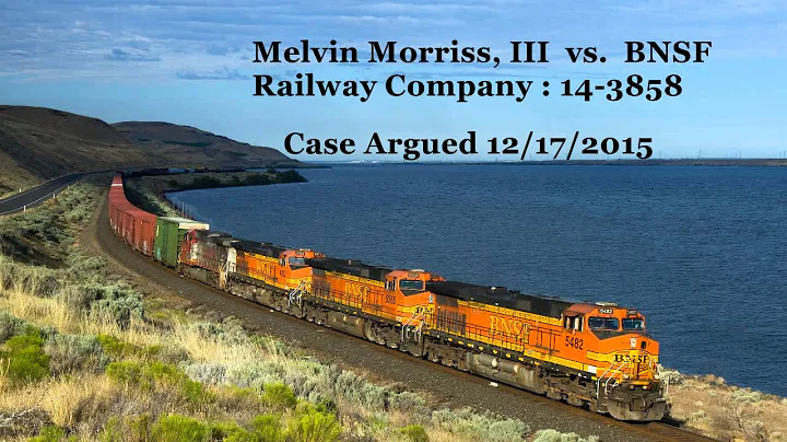 Melvin Morriss vs. BNSF Railway Company : 14-3858 8th circuit Oral Arguements