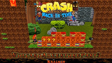 Crash Bandicoot - Back In Time Fan Game: Custom Level: Volcano Adventure Part 3 By Kracken