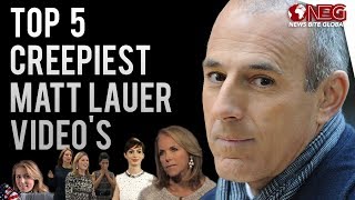 Top 5 Creepiest Matt Lauer moments caught on video | NBC Today Host Fired |