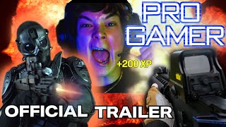 PRO GAMER - Official Trailer