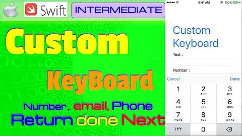 IOS , Swift , Tutorial,  Part 2,  Custom Keyboard + Next button - UITextField   programmatically