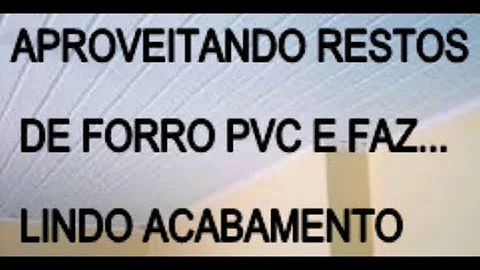O que pode fazer com forro PVC?