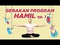 GERAKAN UNTUK PROGRAM HAMIL EPISODE 1 - Yoga With Penyogastar