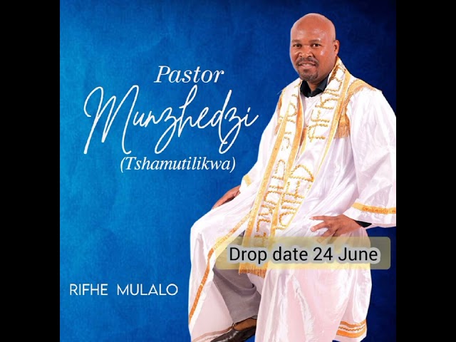 Pastor Munzhedzi - Rifhe Mulalo Album Promo. Available online stores, Hard copy CD and on 0731552315 class=