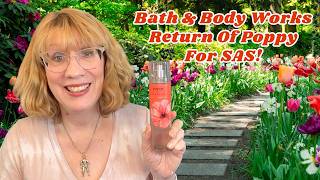 Bath Body Works Return Of Poppy For SAS