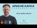 4. How Kafka Works | Apache Kafka® Fundamentals