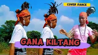 Gana kil,tang \ Garo cover dance.