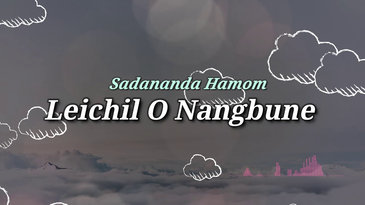 Leichil O Nangbune | Old record | Sadananda Old Song