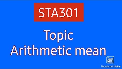 Arithmetic mean in urdu// STA301