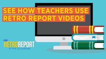 How Teachers Use Retro Report Videos to Engage Students | Retro Report