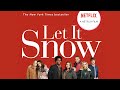 LET IT SNOW | Official Netflix trailer