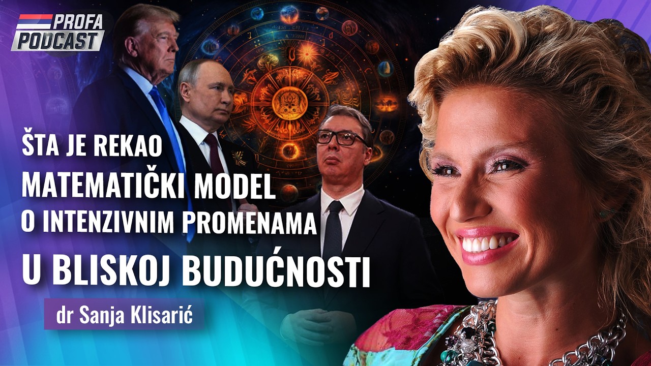 dr Sanja Klisarić -- MATEMATIČKI MODEL KAŽE -- INTENZIVNE PROMENE DOLAZE JAKO BRZO!