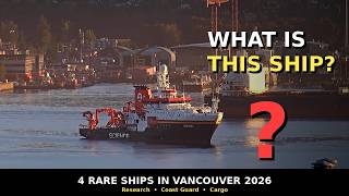 Unusual Ships in Vancouver Harbour 2026 🚢 Research, Coast Guard, Cargo and not just Cruise Ships!