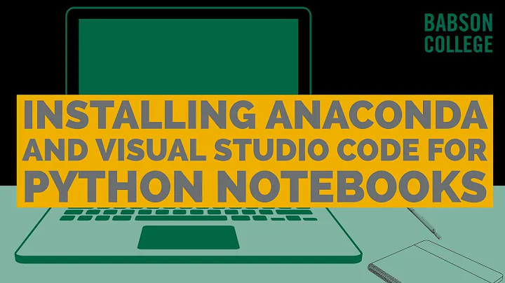 Installing Anaconda and Visual Studio Code for Python notebooks