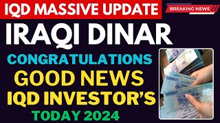 Iraqi Dinar✅WOW Big Happening IQD Exchange Rate Today 2024 / Iraqi Dinar News Today / IQD RV News